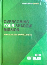 Overcoming Your Shadow Mission / Mengatasi Misi Bayangan Anda