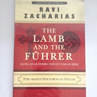 The Lamb and The Fuhrer / Sang Anak Domba dan Si Tangan Besi : Percakapan Yesus dengan Hitler
