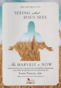 Image of Seeing What Jesus Sees : The Harvest is Now