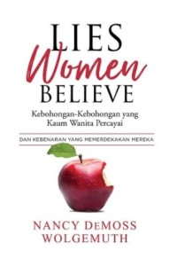 Lies Woman Believe / Kebohongan - Kebohongan yang Kaum Wanita Percayai