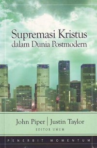 Supremasi Kristus dalam Dunia Postmodern